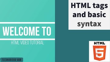 HTML tags and basic syntax  #2 || HTML / HTML 5 video tutorial || Technobidur hub