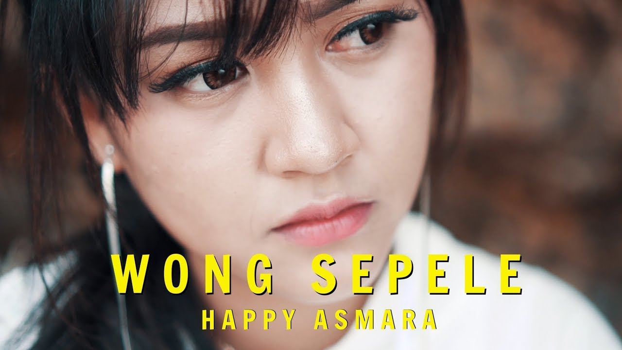 #HappyAsmara Happy Asmara - Wong Sepele Official Music Video - YouTube