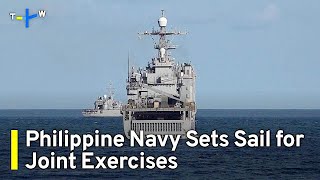 Philippine Navy Sets Sail With Allies U.S. and France for Joint Exercises | TaiwanPlus News