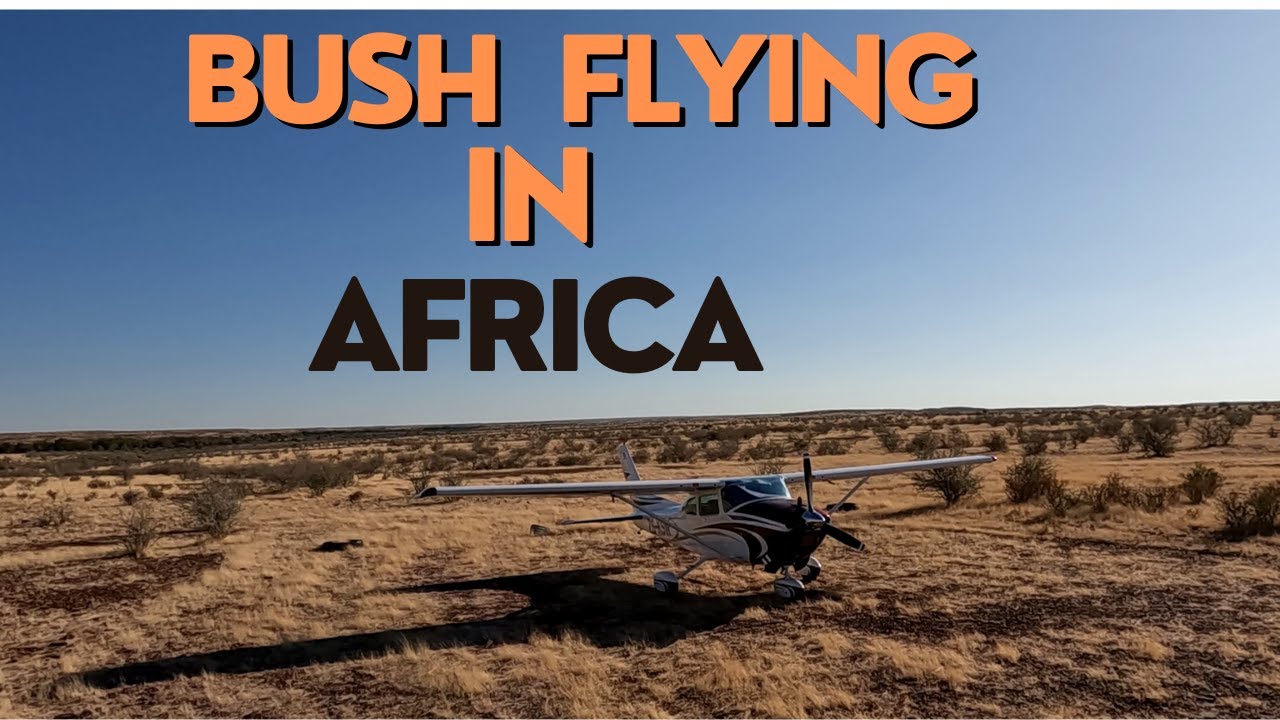 Bush flying in Namibia. YouTube