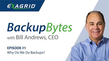 Backup Bytes with Bill Andrews | Episode 1: Why Do We Do Backups?
