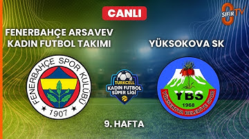 FENERBAHÇE ARSAVEV KADIN FUTBOL TAKIMI - YÜKSEKOVA SPOR KULÜBÜ