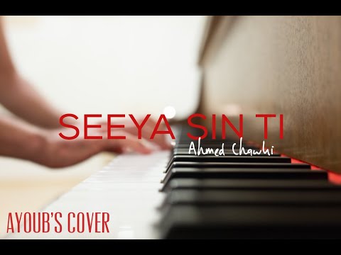 Chawki ft Seeya Sin Ti piano cover