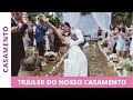 TRAILER OFICIAL DO NOSSO CASAMENTO RÚSTICO