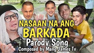 NASAAN NA ANG IYONG  BARKADA, NGAYON NA MAY KARAMDAMAN KANA? Parody Song by MangJamesTv