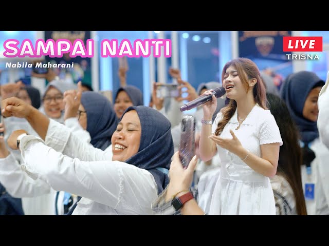 SAMPAI NANTI - NABILA MAHARANI (OFFICIAL LIVE MUSIC VIDEOS ) - FAMILY GATHERING TRISNA class=