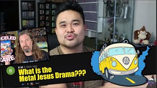 Ask TD Anything 2 - The Metal Jesus Drama (part1)