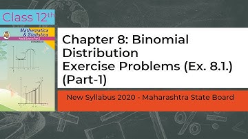 Binomial Distribution | Exercise 8.1 | Part 1 | Physics HQ | Class 12 | Maths-II | Maharashtra Board