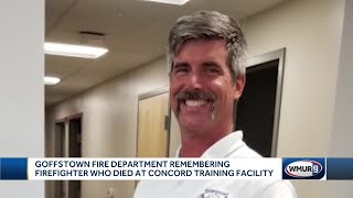 Goffstown fire department remembering firefighter who died at Concord training facility