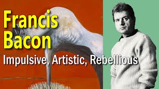 The Scandalous Life of Francis Bacon, the Artist Who Defied Convention: Art History School