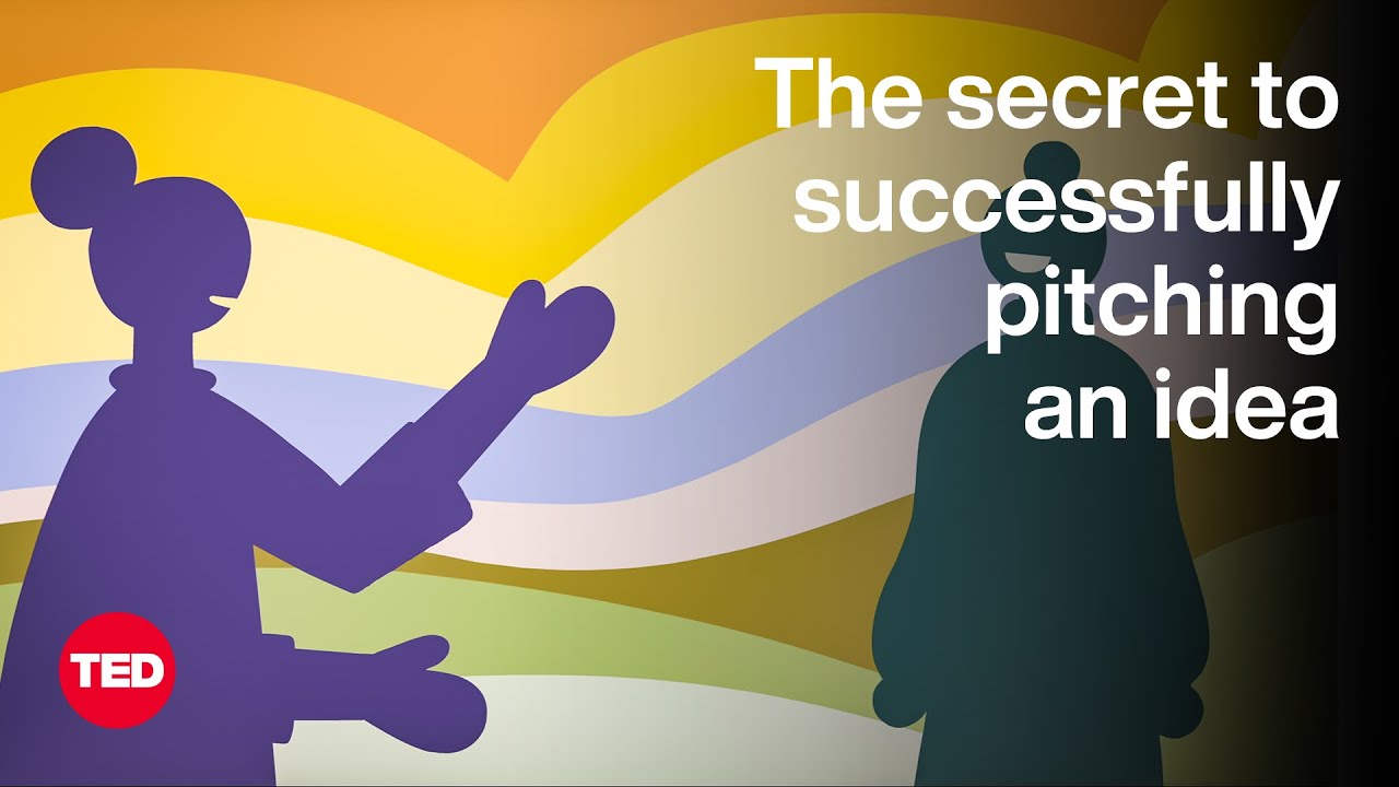 The Secret to Successfully Pitching an Idea  The Way We Work a TED series