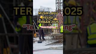 Musik Lagu Religi Terbaik 2025  Terus Berjuang