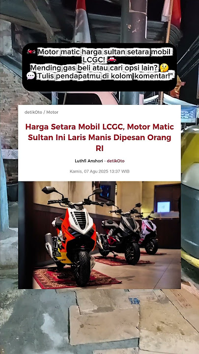 Motor Matic Harga Setara Mobil LCGC, Pilih Mana? #shortsmotor #debatmotor #tandingroda