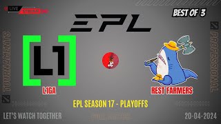 Dota 2 Live - Liga vs Rest Farmers | EPL Season 17 - Playoffs - BO 3