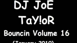 DJ JoE TaY!oR - Bouncin Volume 16 - Mike Modulate - Beautiful Day (The Naughty Boyz Mix)
