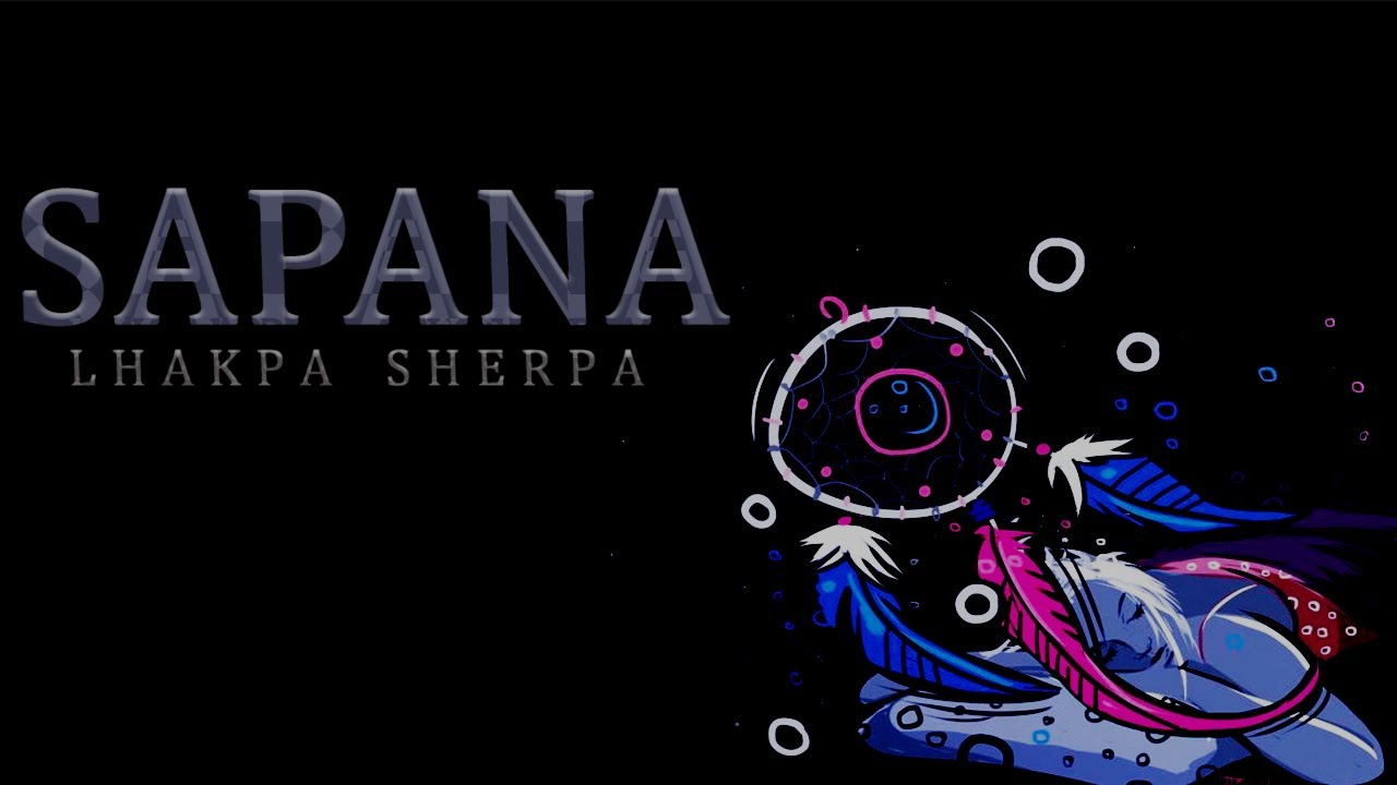Lhakpa Sherpa - SAPANA / DREAMS  (OFFICIAL AUDIO)