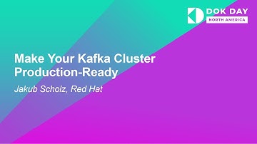Make Your Kafka Cluster Production-Ready - Jakub Scholz, Red Hat