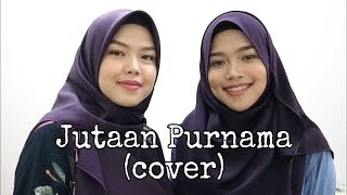 Jutaan Purnama - Alyah cover by Sheryl & Eizaty