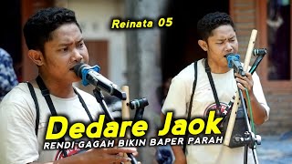 DEDARE JAOK PENYEDAK ATE (LALANG GUNUNG) BIKIN BAPER RENDI GAGAH REINATA 05