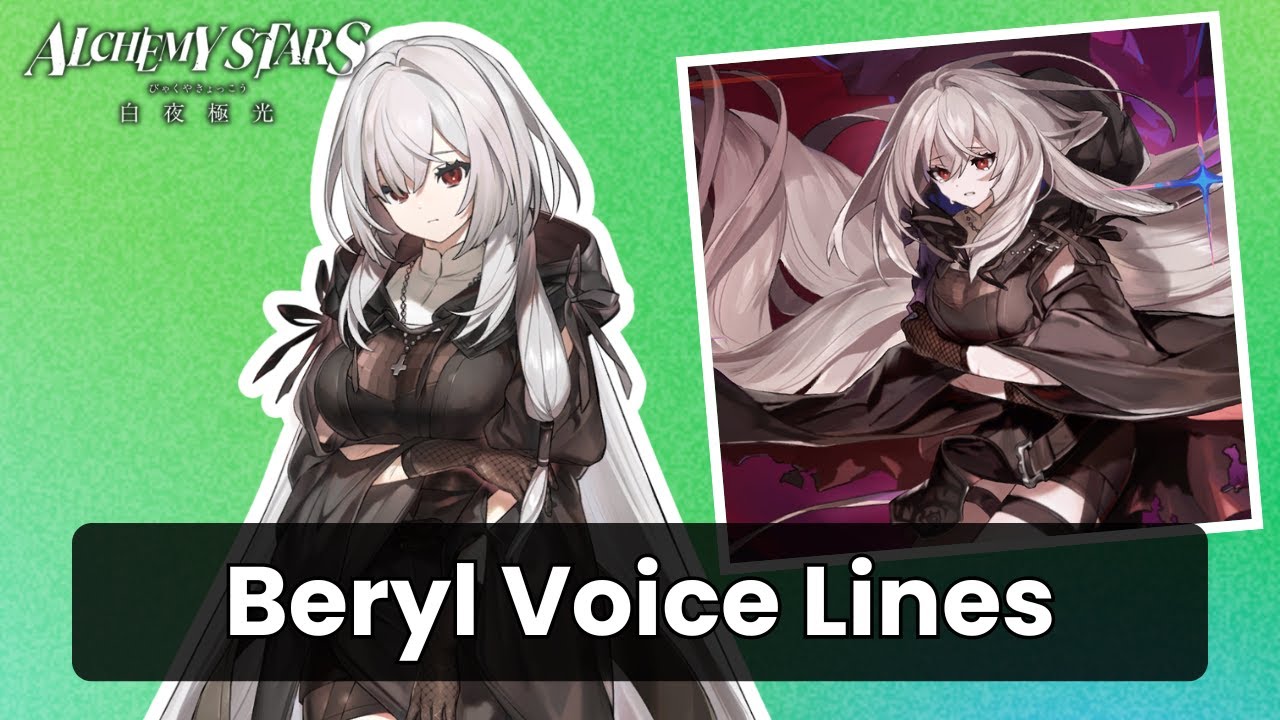 Alchemy Stars Aurorian Voice Lines: Beryl - Crystal Bloodline voiced by Atsumi Tanezaki