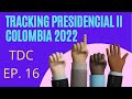 Tracking Presidencial II (Segunda Vuelta, Elecciones Colombia 2022): Torre de Control (EP. 16).