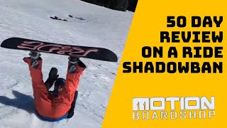 50 Days on the Ride Shadowban  Motion Boardshop Snowboard Review