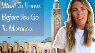 Morocco: 7 Tips To Know Before You Go