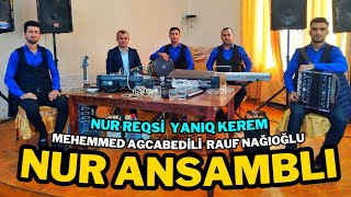Mehemmed Agcabedili Rauf Nağıoğlu ⭐NUR ANSAMBLI⭐ (Nur Reqsi Yanıq Kerem) - Tel:0506877732 Resimi
