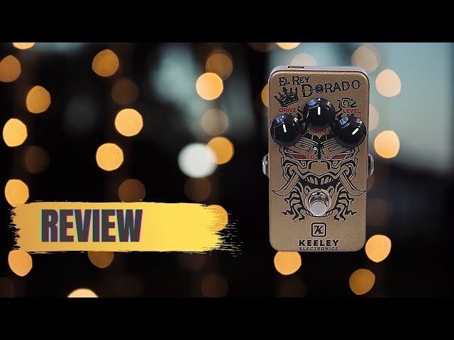 Demo/Review: Keeley Electronics El Rey Dorado - YouTube