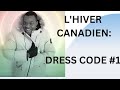 Explore the canadian winter  le code vestimentaire en anglais