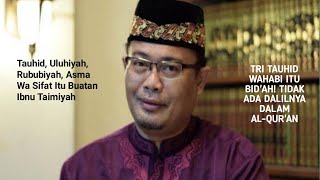 Ustadz Ahmad Sarwat Bongkar Kesesatan Tri Tauhid Salafi-Wahabi Buatan Ibnu Taimiyah