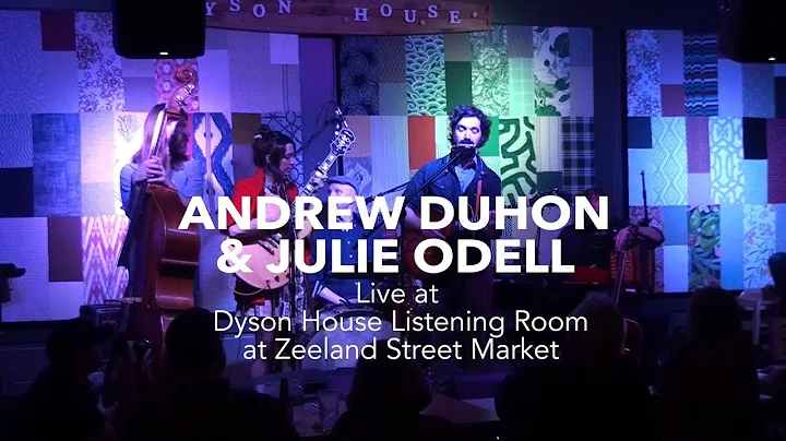 Andrew Duhon with Julie Odell Live at Dyson House ...