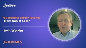 Intellipaat Reviews - Business Analyst Course | Career Transition | Non IT To IT - Irvin Watkins