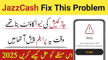 JazzCash Fix This Problem | Oops! Looks like your CNIC verification attempts are exhausted