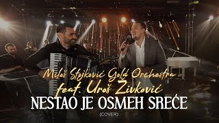 Milos Stojkovic Gold Orchestra feat. Uros Zivkovic - Nestao je osmeh srece (cover)