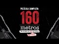 160 metros (documental completo)