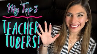 My Top 5 Teacher Tubers!