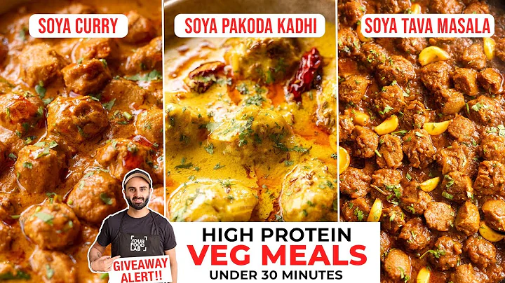 3 High Protein VEG Recipes IN 30 MINS! Soya Curry, Soya Pakoda Kadhi, Soya Tava Masala! Sanjyot Keer thumbnail