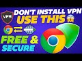 Don't Use VPN Try This !!  😱😱- Best VPN Extension For Chrome 🔥🔥 | Free & Secure ✅ image