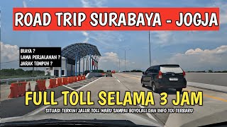 ASIK!! ROADTRIP SURABAYA JOGJA FULL TOLL ! TOL WARU SAMPAI TOL BOYOLALI 3 JAM