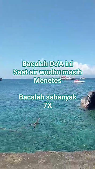 Bacalah Do'A ini saat air wudhu masih menetes, bacalah sebanyak 7X #motivation #katakatabijak