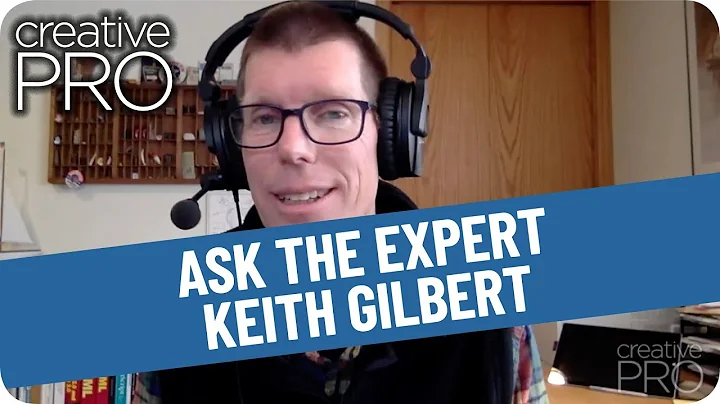 CreativePros Ask the Expert - Keith Gilbert