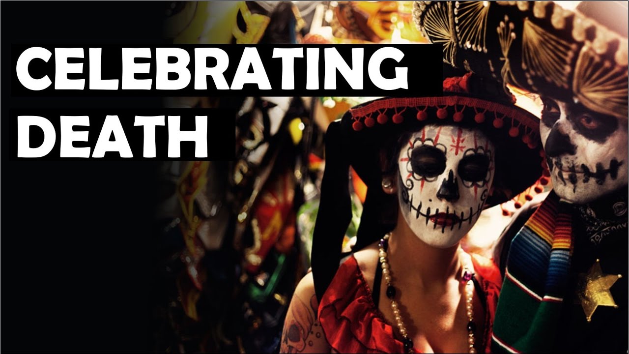 Celebrating Death - YouTube