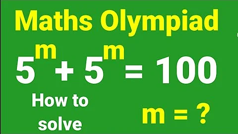 5^x +5^x = 100 || US || Maths || Olympiad Math || Exponential Equation || Can you Solve