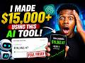 I Made $15,000+ Using This AI Tool 😳 (Full Proof)