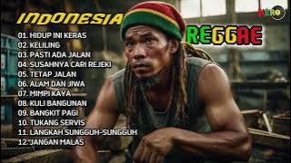 HIDUP INI KERAS | REGGAE INDONESIA TERBARU 2024 | Full Album