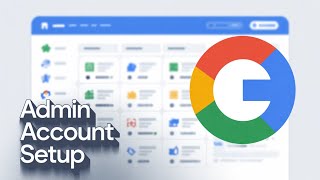 Process of setting up a Google Workspace admin account - detailed guide
