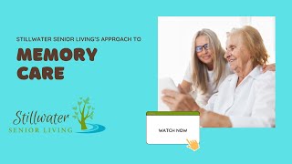 How Memory Care at Stillwater Senior Living is Different: Our Personalized Approach