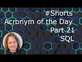 #Shorts Acronym of the Day - SQL