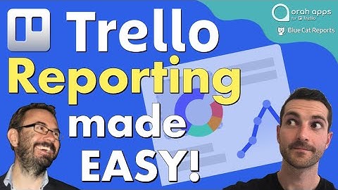 Trello Reporting made easy! - Better than Trello Dashboards?! I think so.